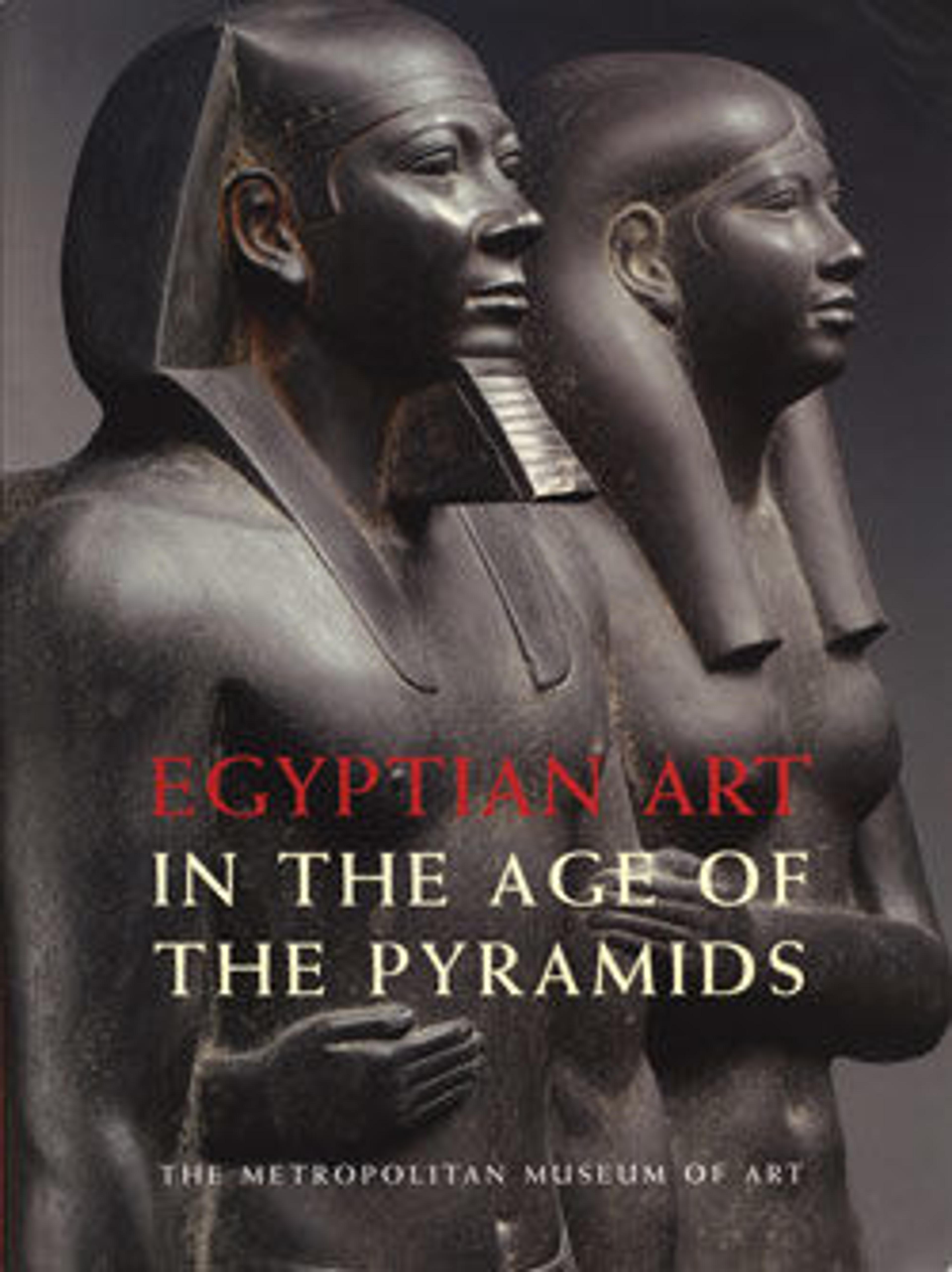 Egyptian Art in the Age of the Pyramids