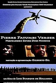 Gilberto Gil in Pierre Fatumbi Verger: Mensageiro Entre Dois Mundos (2000)