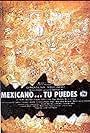 Mexicano ¡Tú puedes! (1985)