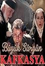 Tolga Saritas in Büyük Sürgün: Kafkasya (2015)