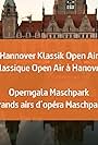 Hannover Klassik Open Air 2024 - Opernhighlights von Mozart bis Puccini (2024)