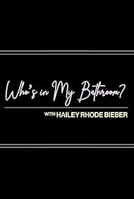 Who's in My Bathroom? with Hailey Rhode Bieber Ashley Graham (2023)