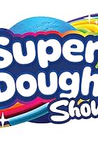 The Super Dough Show